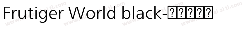 Frutiger World black字体转换